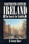 Nineteenth-Century Ireland: The Search for Stability - Boyce, David George, Professor, and Boyce, George D