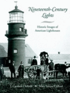 Nineteenth-Century Lights: Historic Images of American Lighthouses