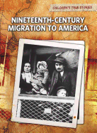 Nineteenth Century Migration to America