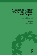 Nineteenth-Century Travels, Explorations and Empires, Part I Vol 1: Writings from the Era of Imperial Consolidation, 1835-1910