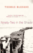 Ninety-Two in the Shade - McGuane, Thomas