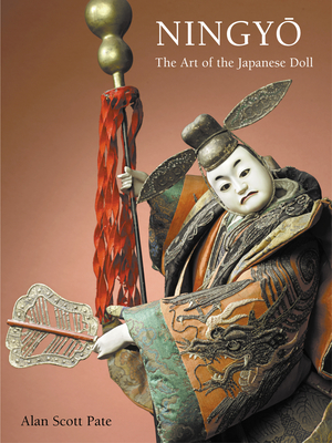 Ningyo: The Art of the Japanese Doll - Pate, Alan Scott, and Gardiner, Lynton (Photographer)