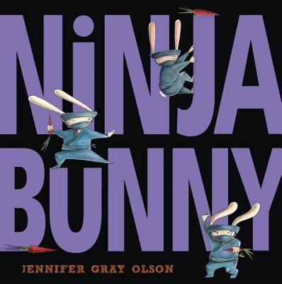 Ninja Bunny - Gray Olson, Jennifer