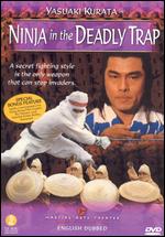 Ninja in the Deadly Trap - Chin Shuo Mei