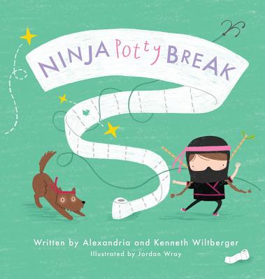 Ninja Potty Break - Wiltberger, Alexandria, and Wiltberger, Kenneth