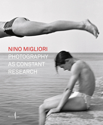 Nino Migliori: Photography as Constant Research - Migliori, Nino (Editor), and Curti, Denis (Editor)