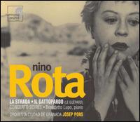 Nino Rota: La Strada; Il Gattopardo; Concerto Soire - Benedetto Lupo (piano); Orquesta Ciudad de Granada; Josep Pons (conductor)