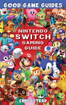 Nintendo Switch Gaming Guide - Stead, Chris