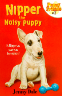 Nipper the Noisy Puppy - Dale, Jenny