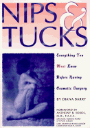 Nips and Tucks: Everything You Must Know Before Having Cosmetic Surgery