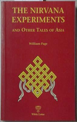Nirvana Experiments and Other Tales of Asia - Page, Bill