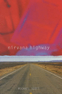 Nirvana Highway - Scott, Michael