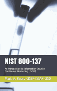 Nist 800-137: An Introduction to Information Security Continuous Monitoring (Iscm)