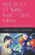 Nist 800-171 Battle Book 2nd Edition: For Cybersecurity Professionals & Specialists
