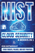 NIST Cloud Security: Cyber Threats, Policies, And Best Practices