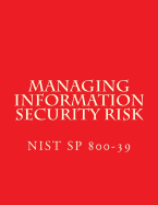 Nist Sp 800-39 Managing Information Security Risk: March 2011