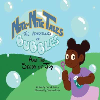 Nite-Nite Tales: The Adventures of Bubbles and The Seeds of Joy - Williams, Iris M (Editor), and Allen, Ricky (Contributions by)