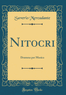 Nitocri: Dramma Per Musica (Classic Reprint)