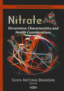 Nitrate: Occurrence, Characteristics and Health Considerations