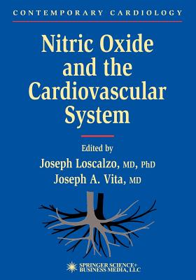 Nitric Oxide and the Cardiovascular System - Loscalzo, Joseph (Editor), and Vita, Joseph A. (Editor)