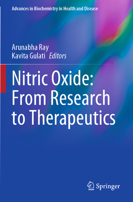 Nitric Oxide: From Research to Therapeutics - Ray, Arunabha (Editor), and Gulati, Kavita (Editor)