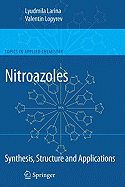 Nitroazoles: Synthesis, Structure and Applications