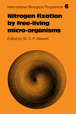 Nitrogen Fixation by Free-Living Micro-Organisms - Stewart, W. D. P. (Editor)