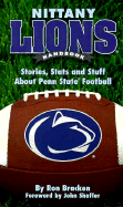 Nittany Lions Handbook: Stories, Stats and Stuff about Penn State Football - Bracken, Ron, and Shaffer, John (Foreword by)