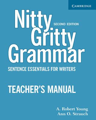 Nitty Gritty Grammar Teacher's Manual: Sentence Essentials for Writers - Young, A Robert, and Strauch, Ann O