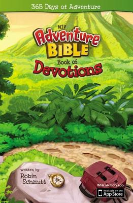 NIV Adventure Bible Book of Devotions: 365 Days of Adventure - Schmitt, Robin