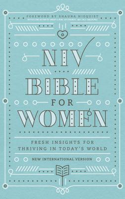 NIV, Bible for Women, Hardcover: Fresh Insights for Thriving in Today's World - Scheff, Angela (General editor), and Niequist, Shauna (Foreword by)