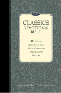 NIV classics devotional Bible : with daily readings from men and women whose faith influenced the world : New International version.