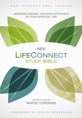 NIV, LifeConnect Study Bible, Hardcover, Red Letter Edition: Growing Deeper, Growing Stronger in Your Spiritual Life - Cordeiro, Wayne (General editor), and Groeschel, Craig (Foreword by)