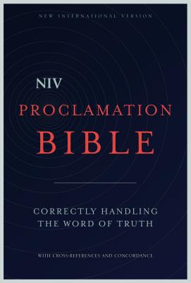 NIV, Proclamation Bible, Hardcover: Correctly Handling the Word of Truth - Zondervan Publishing