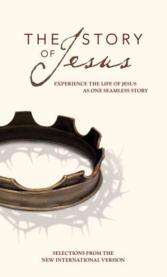 NIV, Story of Jesus, Paperback: Experience the Life of Jesus as One Seamless Story - Zondervan