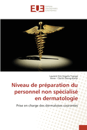Niveau de pr?paration du personnel non sp?cialis? en dermatologie