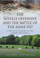 Nivelle Offensive and the Battle of the Aisne 1917