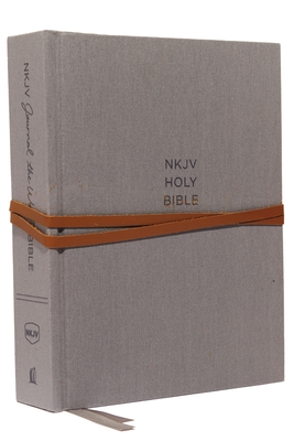 NKJV, Journal the Word Bible, Hardcover, Gray, Red Letter Edition, Comfort Print: Reflect, Journal, or Create Art Next to Your Favorite Verses - Thomas Nelson