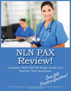 Nln Pax Review!: Nln Pax RN Study Guide and Practice Test Questions