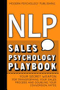 Nlp: Sales Psychology Playbook