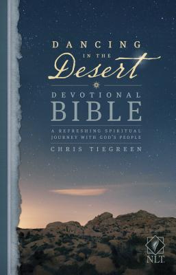 NLT Dancing In The Desert Devotional Bible - Tiegreen, Chris