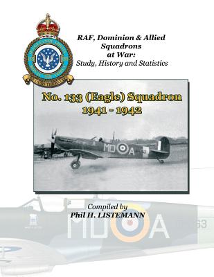 No. 133 (Eagle) Squadron 1941 - 1942 - Listemann, Phil H