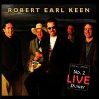 No. 2 Live Dinner - Robert Earl Keen, Jr.