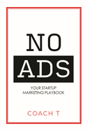 No Ads: Your Startup Marketing Playbook