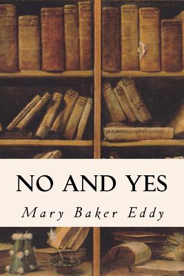 No and Yes - Eddy, Mary Baker