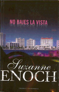No Bajes La Vista - Enoch, Suzanne
