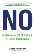 NO: Building a Life of Choice without Obligation