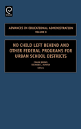 No Child Left Behind and other Federal Programs for Urban School Districts