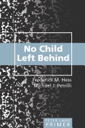 No Child Left Behind Primer: Second Printing