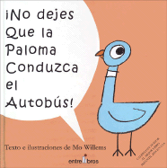 No Dejes Que la Paloma Conduzca el Autobus! - Willems, Mo